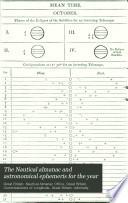 The Nautical Almanac and Astronomical Ephemeris for the Year
