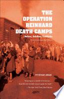 The Operation Reinhard Death Camps