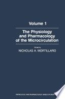 The Physiology and Pharmacology of the Microcirculation