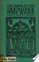 The Poems of the Troubadour Peire Rogier