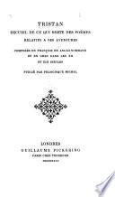 The poetical romances of Tristan in French in Anglo-Norman and in Greek composed in the xii and xiii centuries