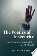 The Poetics of Insecurity