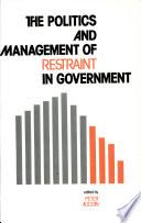The Politics and Management of Restraint in Government