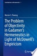 The Problem of Objectivity in Gadamer's Hermeneutics in Light of McDowell's Empiricism