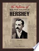 The Relations of Milton Snavely Hershey