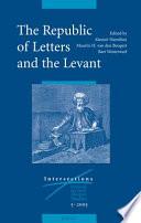 The Republic of Letters And the Levant