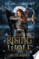 The Rising Wolf 2. Liens brisés