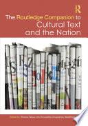 The Routledge Companion to Cultural Text and the Nation