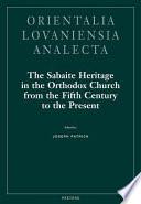 The Sabaite Heritage in the Orthodox Church from the Fifth Century to the Present