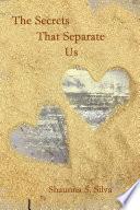 The Secrets That Separate Us