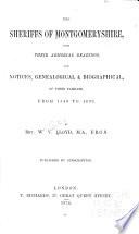 (The) Sheriffs of Montgomeryshire, with Their Armorial Bearings, and Notices, Genealogical & Biographical, of Their Families, from 1540 to 1639