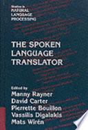 The Spoken Language Translator