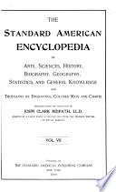 The Standard American Encyclopedia of Arts, Sciences, History, Biography, Geography, Statistics, and General Knowledge