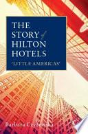 The Story of Hilton Hotels