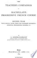 The Teacher's Companion to Macmillan's Progressive French Course. Second Year ...