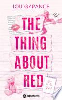 The Thing About Red