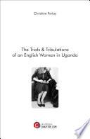 The Trials & Tribulations of an English Woman in Uganda