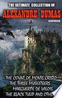 The Ultimate Collection of Alexandre Dumas. Vol 1. Illustrate
