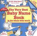 The Very Best Baby Name Book in the Whole Wide World