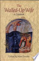 The Walled-Up Wife: A Casebook