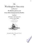 The Washington Ancestry, and Records of the McClain, Johnson, and Forty Other Colonial American Families