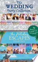 The Wedding Party And Holiday Escapes Ultimate Collection