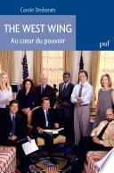 The West Wing. Au coeur du pouvoir