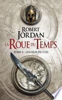 The Wheel of Time : Les Feux du ciel