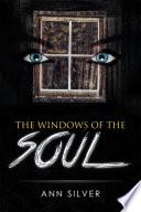 The Windows of the Soul