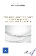 The Wings of the Dove de Henry James : de l'oeuvre au texte
