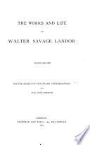 The Works and Life of Walter Savage Landor: Second series of Imaginary conversations:Dialogues of soverigns and statesmen. Five dialogues of Boccaccio and Petrarca [the Pentameron