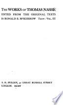 The Works of Thomas Nashe: Have with yov to Saffron-Walden. Nashes lenten stvffe. Svmmers last will and testament. Shorter pieces. Doubtful works