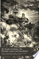 The Works of Voltaire: The Henriade: Letters and miscellanies