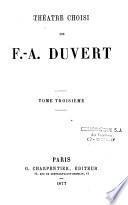 Théâtre choisi de F.-A. Duvert