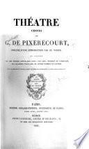 Théatre choisi de G. de P., précédé d'une introduction par C. Nodier, et illustré par des notices littéraires dues à ses amis