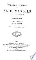 Théâtre comple: Le fils naturel. Le père pordigue