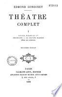 Théâtre complet d'Edmond Gondinet,...