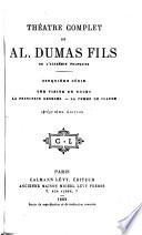 Théâtre complet de Al. Dumas fils ...