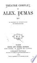 Théâtre complet de Alex. Dumas