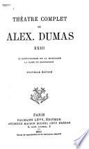 Théâtre complet de Alex. Dumas