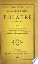 Théâtre complet de Alex. Dumas
