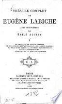 Théatre complet de Eugène Labiche avec une préface par Émile Augier