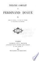 Théâtre complet de Ferdinand Dugué