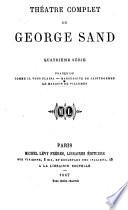 Théatre complet de George Sands, 1.[-4.] série ...
