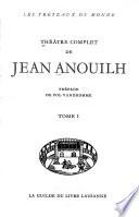Théâtre complet de Jean Anouilh