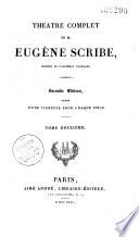 Théâtre complet de M. Eugène Scribe...
