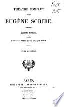 Théàtre complet de M. Eugène Scribe