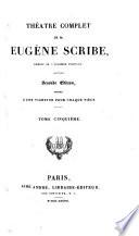 Théâtre complet de M. Eugène Scribe. Seconde édition, ornée d'un vignette pour chaque pièce