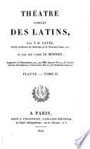 Théâtre complet des Latins: Plaute. Tr. de J.B. Levée