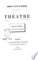 Théâtre d'Edmond et Jules de Goncourt